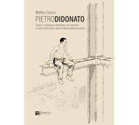 Pietro Di Donato. Radici e resistenza identitaria nei romanzi e nelle storie brevi dello scrittore italoamericano