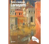 Pietro e Ambrogio Lorenzetti. Ediz. illustrata (Dossier d'art)