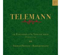 Pietsch,Thomas - Telemann : 12 Fantaisies pour Violon Seul Twv 40:14-25