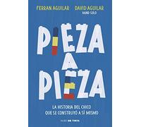 Pieza a pieza: La historia del chico que se construyó a sí mismo (Nube de Tinta)