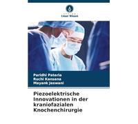 Piezoelektrische Innovationen in der kraniofazialen Knochenchirurgie