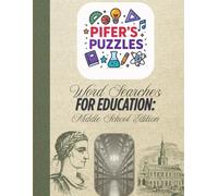 Pifer's Puzzles - Word Searches for Education: Middle School Edition: Curriculum based, targeted word searches for middle school educators! (Pifer's Puzzles for Education)