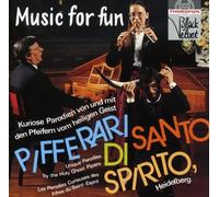 Pifferari Di Santo Spirito; Margaret & Matthias Friederich; Peter Schumann - Music For Fun