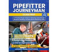 PIFPEFITTER JOURNEYMAN EXAM PREP: A Practical Study Guide for Mastering Calculations, Blueprint Reading, and Real-World Pipefitting Skills