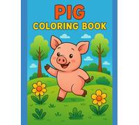 Pig Coloring Book: Libro para colorear cerditos (Animals)