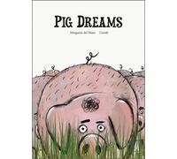 PIG DREAMS | Guridi, Margarita Del Mazo