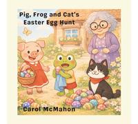 Pig, Frog and Cat's Easter Egg Hunt (Pocket Mayhem Adventures)