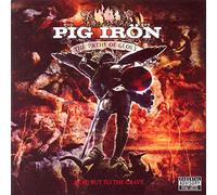 Pig Iron - Paths of Glory