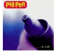 Pig Pen - Prick