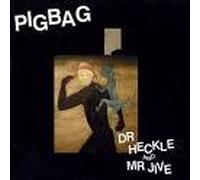 Pigbag - Dr Heckle and Mr Jive