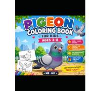 Pigeon Coloring Book for Kids Ages 3-8: Fun, Easy & Cute Pigeon Coloring Pages for Boys and Girls | Simple Bird Designs for Preschoolers and Young Artists