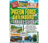 Pigeon Forge and Gatlinburg Travel Guide 2026: Smoky Mountain Adventures, Family Attractions, Scenic Drives, Cabin Getaways, Local Food, and Outdoor Experiences