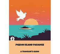 Pigeon Island Paradise: A Traveler'S Guide