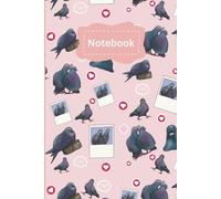 Pigeon Notebook: Hand-Drawn Bird Notebook for Everyday Writing, Fill Your Pages with Big Dreams and Little Thoughts