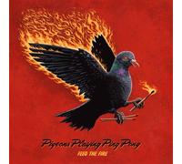 PIGEONS PLAYING PING PONG - FEED THE FIRE
