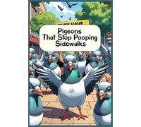Pigeons That Stop Pooping Sidewalks: Funny gift - Notebook | Book with empty lined pages | 6" x 9" (15.24 x 22.86 cm) | 200 pages, Perfect gag gift