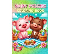 Piggies Coloring Book!: A Barnyard of Big Smiles & Bigger Ears! (Piggies, pigs and piglets - barn yard piggy and his friends)
