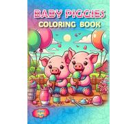 Piggies Coloring Book!: - A Curly-Tailed Adventure! (Piggies, pigs and piglets - barn yard piggy and his friends)