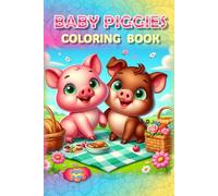 Piggies Coloring Book!: A Delightful Barnyard Adventure (Piggies, pigs and piglets - barn yard piggy and his friends)
