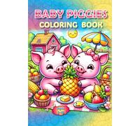 Piggies Coloring Book!: A Hog-Wild Coloring Adventure! (Piggies, pigs and piglets - barn yard piggy and his friends)