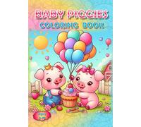 Piggies Coloring Book!: - Adorable Fun for Creative Minds! (Piggies, pigs and piglets - barn yard piggy and his friends)