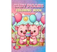 Piggies Coloring Book!: - Oinktastic Fun! (Piggies, pigs and piglets - barn yard piggy and his friends)