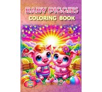 Piggies Coloring Book!: - Pigtails & Playful Fun (Piggies, pigs and piglets - barn yard piggy and his friends)