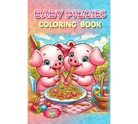 Piggies Coloring Book!: - Playful Oinktastic Fun (Piggies, pigs and piglets - barn yard piggy and his friends)