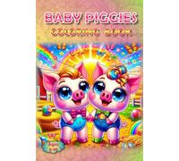 Piggies Coloring Book:: Where Oink Meets Ink! (Piggies, pigs and piglets - barn yard piggy and his friends)