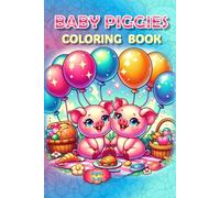 Piggies Coloring Book!: - Wholesome Fun for Coloring (Piggies, pigs and piglets - barn yard piggy and his friends)