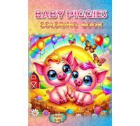 Piggies Galore!: A Baby Piggies Coloring Book for All Ages (Coloring Books - Cute Animals)