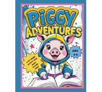 Piggy Adventures an Activity Book for Ages 5 to 8: Pig Themed Mazes, Coloring, Games, Jokes, Rhymes, and More