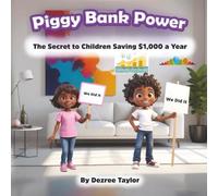 Piggy Bank Power: The Secret to Children Saving $1,000 a Year