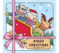 Piggy Christmas: A Cozy Holiday Coloring Book for Adults and Teens with 40 Festive Winter Scenes (Piggy Coloring)