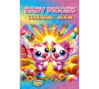 Piggy Pals Coloring Book: - A Muddy Good Time Awaits! (Piggies, pigs and piglets - barn yard piggy and his friends)