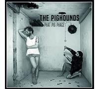 Pighounds,the - Phat Pig Phace (Digipak)