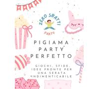 Pigiama party perfetto: Giochi, sfide, idee pronte per una serata indimenticabile