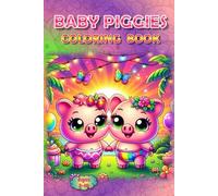 Piglet Palooza Coloring Book: - Puddles, Pigtails & Playful Pages! (Piggies, pigs and piglets - barn yard piggy and his friends)