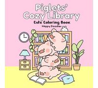 Piglets' Cozy Library: Cute Coloring Book (Cozy Piglets)