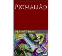 Pigmalião - Bernard Shaw (ebook)