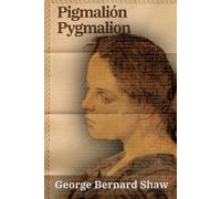 Pigmalión - Pygmalion: Texto paralelo bilingüe - Bilingual edition: Inglés - Español / English - Spanish: 35 (Ediciones Bilingües)