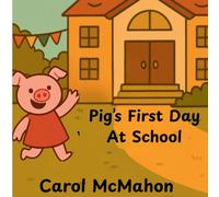 Pig's First Day At School (Pocket Mayhem Adventures)