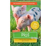 Pigs for Kids: A Fun Fact Picture Book About Pigs on the Farm | 30+ Full-Page Photos (The Wonderful World for Curious Kids)