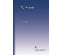 Pigs is pigs