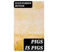 Pigs Is Pigs (ebook)