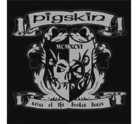 Pigskin - Noise of The Broken Bones [Import]