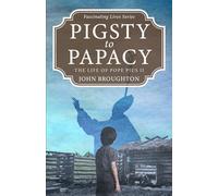 Pigsty to Papacy: The Life of Pope Pius II (Fascinating Lives Series)