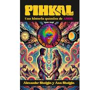 Pihkal: Una historia química de amor