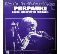 Piirpauke - Live In Der Balver Höhle (Suomi-Jazz From The Folk Roots)