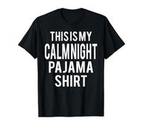 Pijama Divertido con Texto en inglés This Is My Calm Night Camiseta